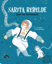 Sarita Rebelde quer ser Astronauta