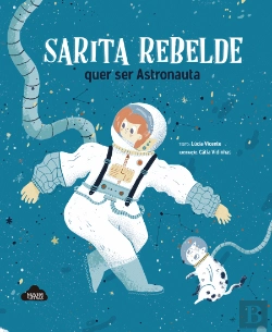 Bertrand.pt - Sarita Rebelde quer ser Astronauta