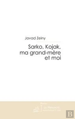 Bertrand.pt - Sarko, Kojak, Ma Grand-Mère Et Moi