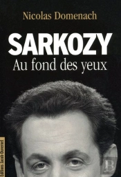 Sarkozy, Au Fond Des Yeux