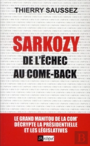 Sarkozy ; De L'Échec Au Come Back