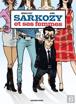 Bertrand.pt - Sarkozy Et Ses Femmes