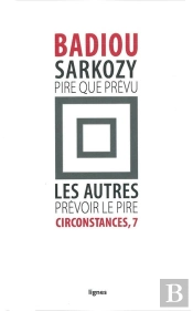 Sarkozy, Pire Que Prévu ; Les Autres, Prévoir Le Pire