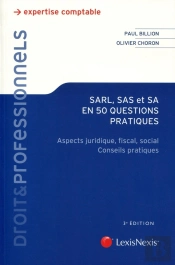 Sarl-Sas Et Sa En 50 Questions ; Aspects Juridique, Fiscal, Social ; Conseils Pratiques (3e Édition)