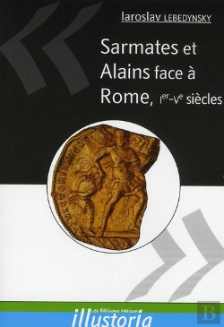 Bertrand.pt - Sarmates Et Alains Face À Rome, I-V Siècles