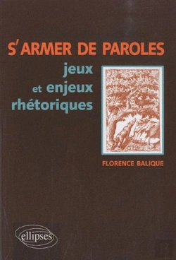 Bertrand.pt - S'Armer De Paroles ; Jeux Et Enjeux Rhétoriques