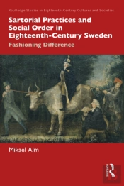 Sartorial Practices And Social Order In Eighteenth-Century Sweden