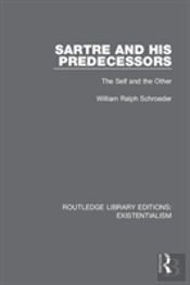Sartre And His Predecessors