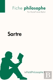 Sartre ; Comprendre La Philosophie Avec Lepetitphilosophe.Fr