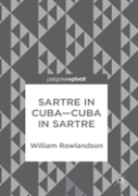 Sartre In Cubaâ€“Cuba In Sartre