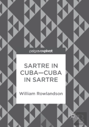 Sartre In Cubaâ€“Cuba In Sartre