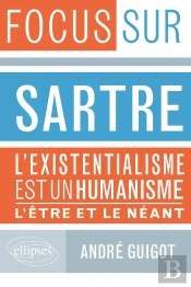 Sartre ; L'Existentialisme Est Un Humaniste ; L'Être Et Le Néant