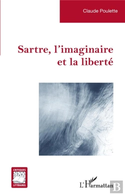 Bertrand.pt - Sartre, L'Imaginaire Et La Liberté