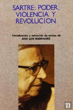Bertrand.pt - Sartre: Poder; Violencia Y Revolución