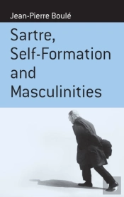 Sartre, Self-Formation And Masculinities
