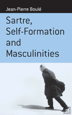 Bertrand.pt - Sartre, Self-Formation And Masculinities
