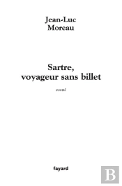 Sartre, Voyageur Sans Billet