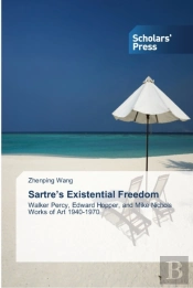 Sartre'S Existential Freedom