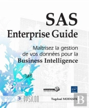 Sas Enterprise Guide - Maitrisez La Gestion De Vos Donnees Pour La Business Intelligence