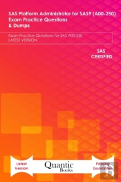 Sas Platform Administrator For Sas9 (A00-250) Exam Practice Questions & Dumps
