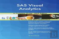 Sas Visual Analytics A Complete Guide - 2019 Edition