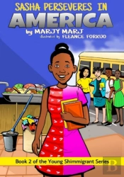 Sasha Perseveres In America: Book 2 Of T