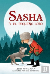 Sasha Y El Pequeño Lobo