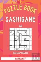 Sashigane Puzzle Book - 200 Easy Puzzles 9x9 (Keep Your Brain Healthy)