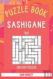 Sashigane Puzzle Book - 200 Easy Puzzles 9x9 (Keep Your Brain Healthy)