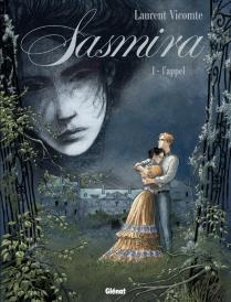 Sasmira Tome 1 : L'Appel