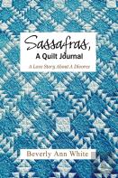 Sassafras, A Quilt Journal