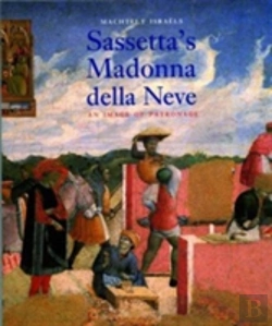 Bertrand.pt - Sassetta'S Madonna Della Neve