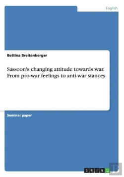 Bertrand.pt - Sassoon'S Changing Attitude Towards War. From Pro-War Feelings To Anti-War Stances