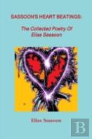 Sassoon'S Heart Beatings: The Collected Poetry Of Elias Sassoon