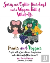 Sassy And Callie (Her Dog) And A Wagon Full Of What-Ifs