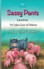 Sassy Pants Learns To Take Care Of Others