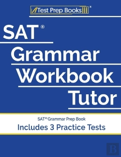Bertrand.pt - Sat Grammar Workbook Tutor: Sat Grammar Prep Book (Includes 3 Practice Tests)