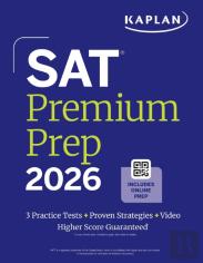 Sat Premium Prep 2026: Includes 3 Full Length Practice Tests, 700+ Practice Questions, + 1 Year Online Access To Quizzes And Video Lessons And Tutorials