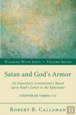 Bertrand.pt - Satan And God'S Armor: An Expository Commentary Based Upon Paul'S Letter To The Ephesians (Chapter Six Verses 1-12)