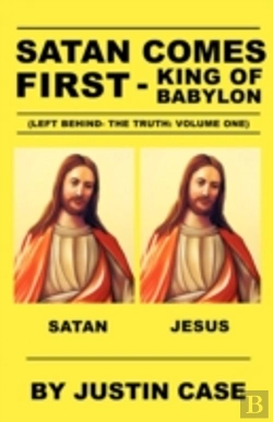 Bertrand.pt - Satan Comes First - King Of Babylon (Left Behind- The Truth