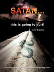 Satan ...This Is Going To Hurt!