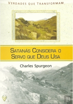 Bertrand.pt - Satanás Considera o Servo que Deus Usa