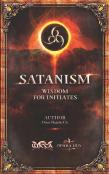 Satanism Wisdom For Initiates