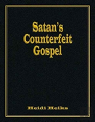 Satan'S Counterfeit Gospel