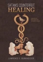 Satan'S Counterfeit Healing