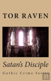 Satan'S Disciple: Gothic Crime Series