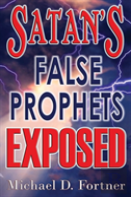 Satan'S False Prophets Exposed