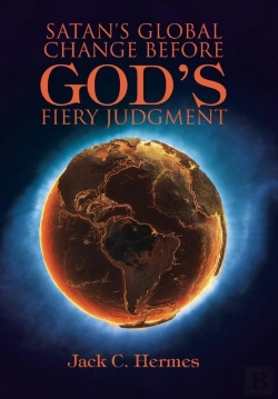 Bertrand.pt - Satan'S Global Change Before God'S Fiery Judgment