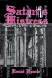 Satan'S Mistress: Lawless & Insubordinat