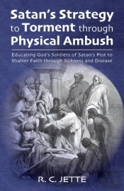 Satan'S Strategy To Torment Through Physical Ambush